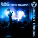 G.W.R. - Raise Your Hands (Radio Edit)