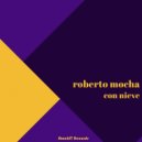 Roberto Mocha - Con Nieve (Original Mix)