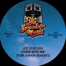 Joe Ventura & Tom Junior - Come With Me