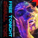 Small ToK, Andrew Ross - Free Tonight (Andrew Ross Remix)