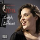 Tetel Di Babuya & Daniel Grajew & Nilton Leonarde - Lullaby of Loveland (feat. Daniel Grajew & Nilton Leonarde) (Meet Tetel)