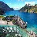 DJ Silverado - Your Mind (Original Mix)
