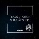 Bass Station - Slide Around (Original Mix)