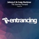 Johnny E & Craig Mortimer - The Journey Forward (Original Mix)