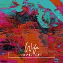Wife - Impatient (Original Mix)