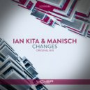 Ian Kita, Manisch - Changes (Original Mix)