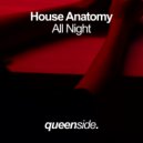 House Anatomy - All Night (Original Mix)