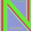 Tony Madrid - So Good (Original Mix)