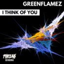 GreenFlamez - I Think Of You (Original mix)