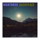 Nightdrive - Backspace (& My Mother Say Remix)