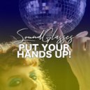 Soundglasses - Put Your Hands Up! (Original Mix)