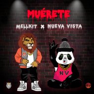 Mellkit & Nueva Vista - Muérete