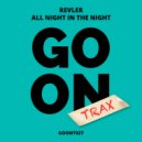 Revler - All Night In The Club (Original Mix)