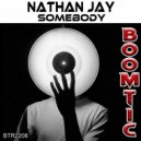 Nathan Jay - Somebody (Nathan Jay 2022 Remix)