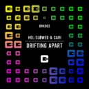 Hel:sløwed & Cari - Drifting Apart (Extended Dub)