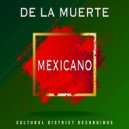De La Muerte - Mexicano (Original Mix)