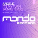 Angelic - It\'s My Turn (Radio Edit)