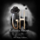 DMC Sergey Freakman - Gangsta House ()