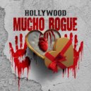 Hollywood PR - Mucho Rogue (Original Mix)