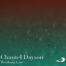 Chantel Dayson - Working Late