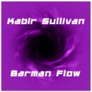 Kabir Sullivan - Barman Flow