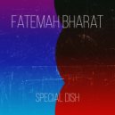 Fatemah Bharat - Special Dish (Original mix)