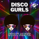 Disco Gurls - Stay Alive (Extended Mix)