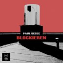 Paul Begge - Blockieren