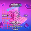 Mad&Meis - Love For You (Original Mix)