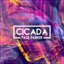 Paul Parker - Cicada (Original Mix)