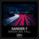 Sander-7 - When We Fall (Original Mix)
