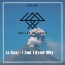 La Baaz - I Don´t Know Why (Original mix)