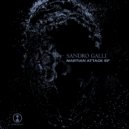 Sandro Galli - Martian Attack (Original Mix)