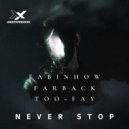 Fabinh0w, Farback, TOO-FAY - Never Stop