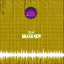 XM - Brand New (Original Mix)