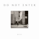 Blej - Do Not Enter (Original Mix)