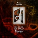 DJ Taco - 7even (Original Mix)
