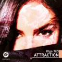 Olga TiZi - Attraction (Original Mix)