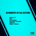 Roberth In Da House - Master of the Beats (Original Mix)