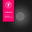 Yves Eaux - In The Night (Morning Light) (Extended Mix)