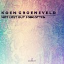 Koen Groeneveld - Not Lost But Forgotten (Extended Mix)