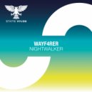 Wayf4rer - Nightwalker (Extended Mix)