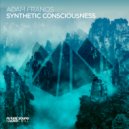 Adam Francis - Synthetic Consciousness