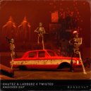 Chutez & Ladderz & Twisted - Knocked out