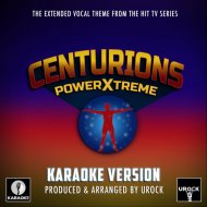 Urock Karaoke - Centurions Power Xtreme Main Theme (From "Centurions Power Xtreme")