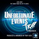 Trap Geek - Look Away (From