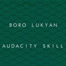 Boro Lukyan - Audacity Skill
