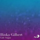 Ilinka Gilbert - Life Sugar