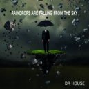 Dr. House - Raindrops Are Falling From The Sky
