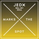 Jedx - Sell My Soul (Original Mix)